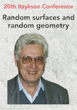 20ème conférence Claude Itzykson - Random Surfaces and Random Geometry