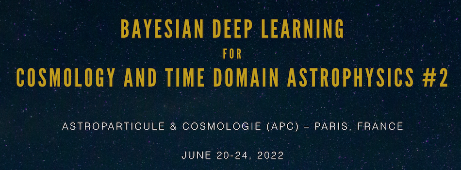 Paris workshop on Bayesian Deep Learning for Cosmology and Time Domain Astrophysics