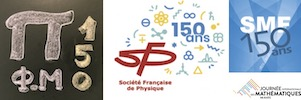 PI-DAY INTERFACE PHYSIQUE-MATHÉMATIQUES Une journée pour célébrer les 150 ans de la SMF et de la SFP - 14 mars 2023