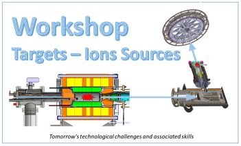 Workshop Targets - Ion Sources
