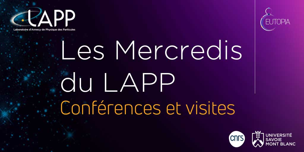 Mercredis du LAPP - Conférence "La mécanique quantique à l’ère de l’information" et visites d'EUTOPIA