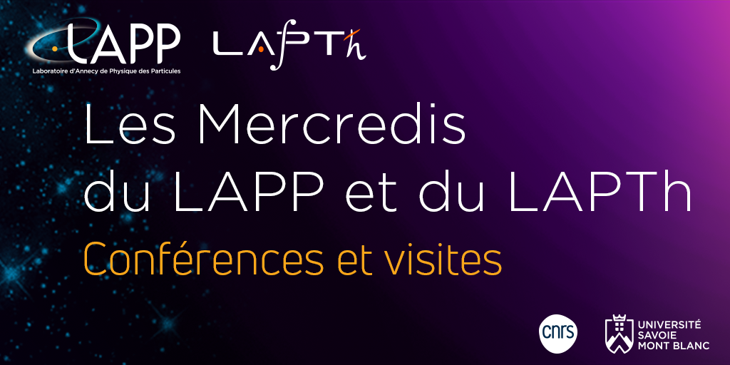 Mercredis du LAPP et du LAPTh -  Conférence et visites : Comment l’Intelligence Artificielle permet de détecter des rayons gammas venant des confins de l’Univers ?