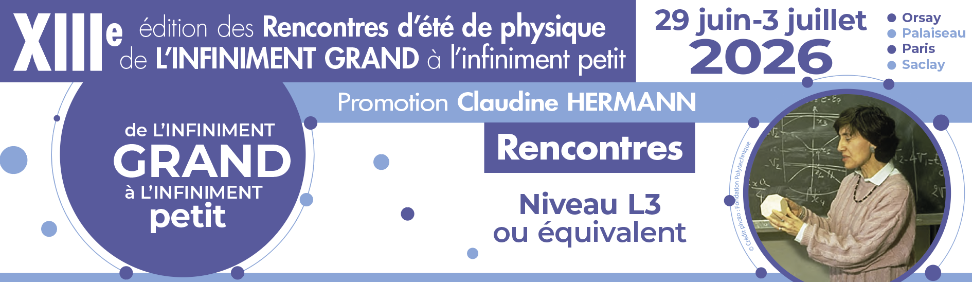 XIII-ième Rencontres d'été de physique de l'infiniment grand à l'infiniment petit, 2025 promotion Claudine Hermann