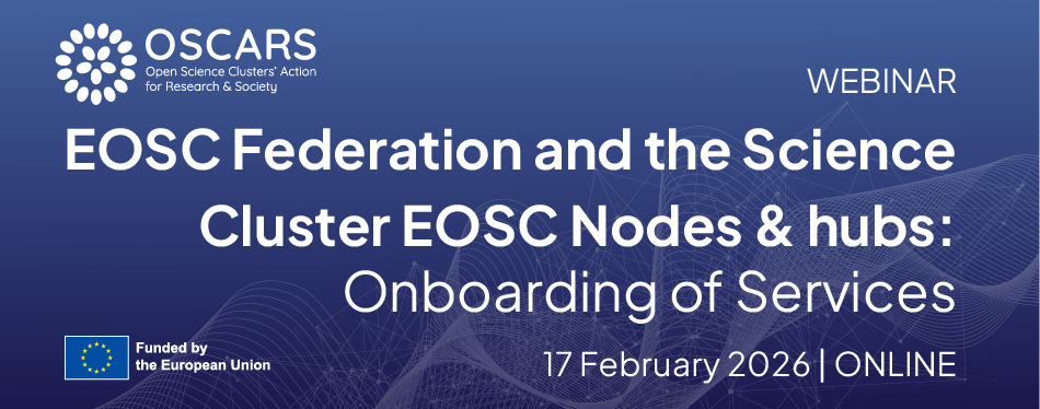 OSCARS webinar: EOSC Federation and Science Cluster EOSC nodes and hubs - Onboarding of services