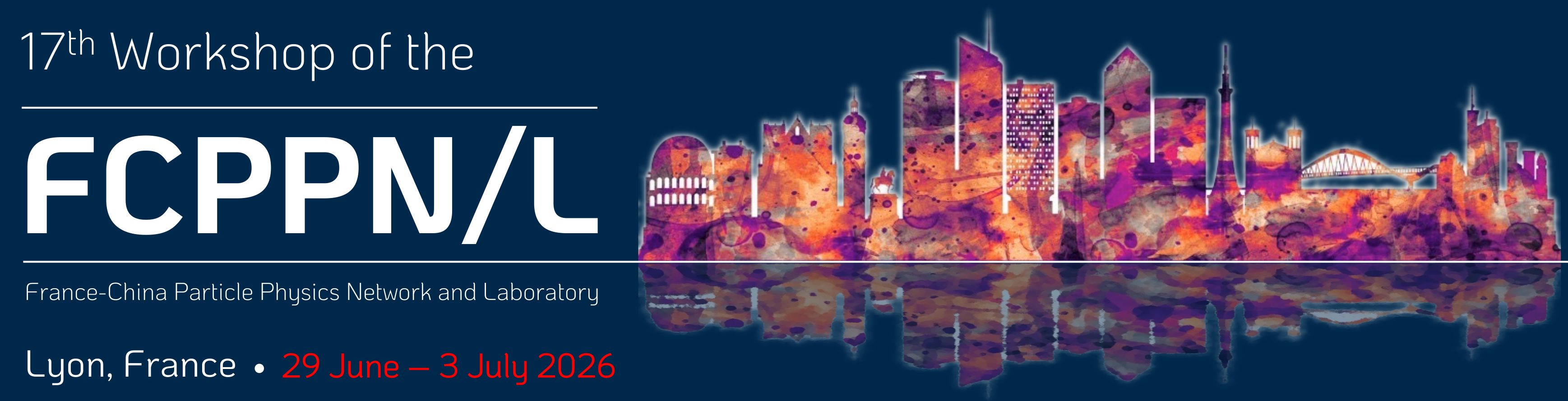 17th FCPPN/L Workshop, Lyon, France
