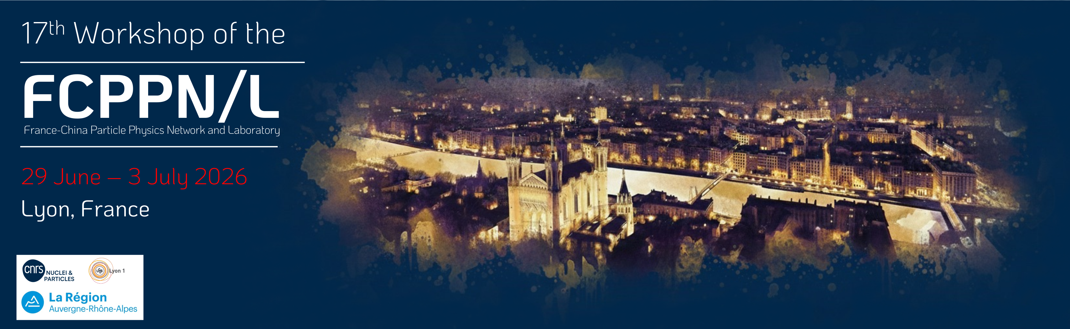17th FCPPN/L Workshop, Lyon, France