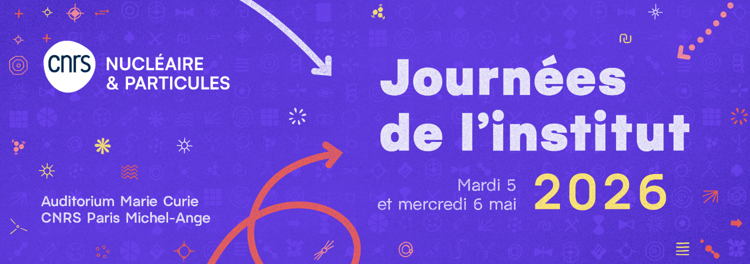 Journées de CNRS Nucléaire et Particules