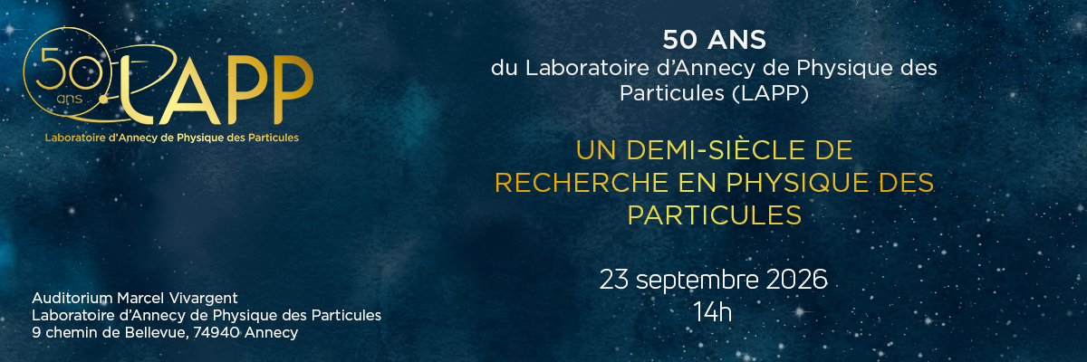 50 ans du Laboratoire d'Annecy de Physique des Particules